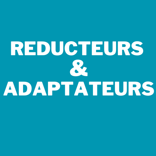 Réducteurs & Adaptateurs